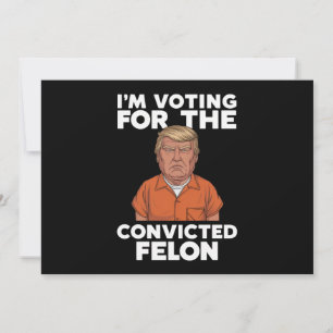 Invitation Je vote pour le féon condamné pro Trump 2024