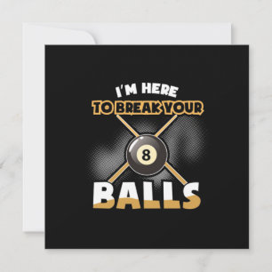 Invitation Joueur de billard Je Suis Là Pour Te Casser Les