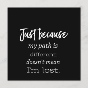 Invitation juste parce que mon chemin est différent ne signif