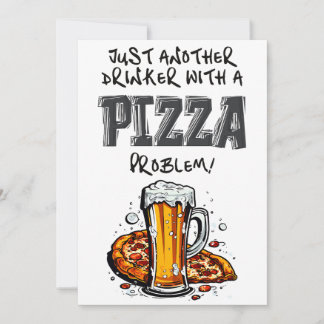 Invitation Juste un autre buveur avec un problème de pizza Mè