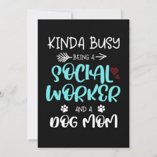 Invitation Kinda Busy Being A Social Worker And Dog