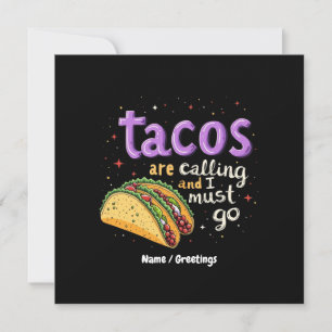 Invitation Les Tacos appellent et je dois aller un pied de pa