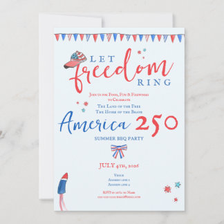 Invitation Let Freedom Ring 4th of July America 250 Patriotic