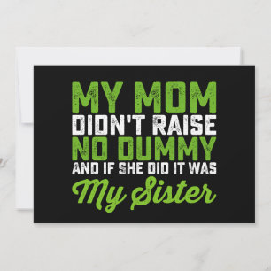 Invitation Ma mère n'a pas élevé de Dummy Ma soeur drôle Mama