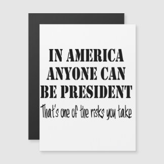 Invitation Magnétique En Amérique, n'importe qui peut devenir président.