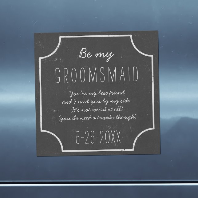 Invitation Magnétique Faux Chalkboard encadré Be My Groomsmaid Request (Ask your Groomsmaid to be part of your wedding party with this rustic faux chalkboard proposal card)