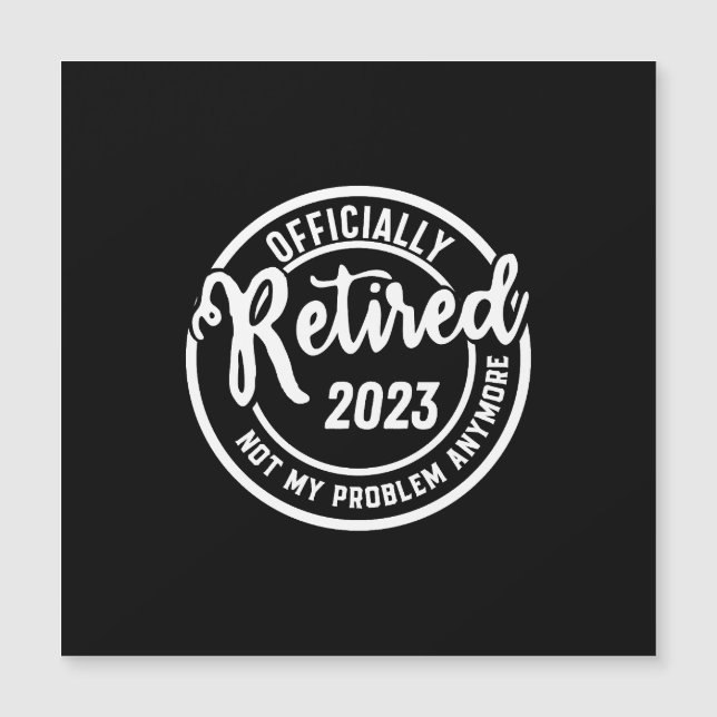 Invitation Magnétique Les Hommes Retraités 2023 Plus Mon Problème - Vint (Devant)