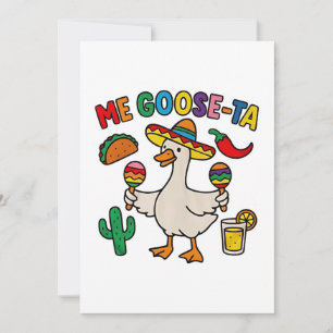 Invitation Me Goose-Ta Funny Mexicain Espagnol Oie