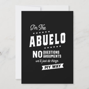 Invitation Mens I'm The Abuelo No Questions Arguments