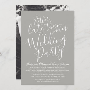 Invitation Mieux tard que jamais mariage gris fête