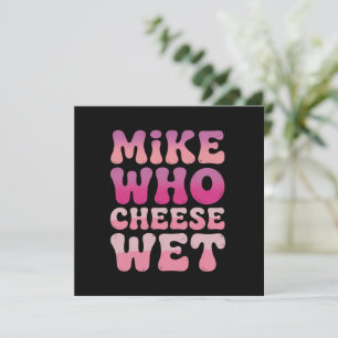 Invitation Mike qui fromage mouillé Humour adulte inapproprié