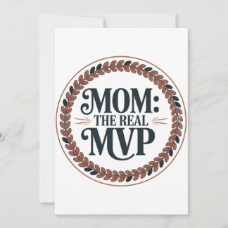 Invitation Mom: The Real MVP