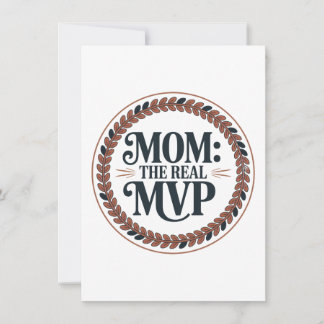 Invitation Mom: The Real MVP