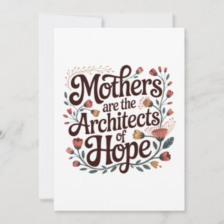 Invitation Mothers Are The Architects Of Hope