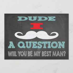 Invitation Moustache Dude, seras-tu mon Meilleur homme ?