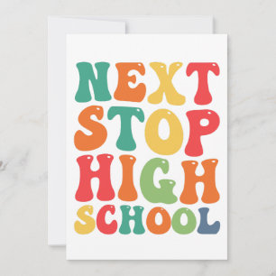 Invitation Next Stop High School Funny Super Graduation