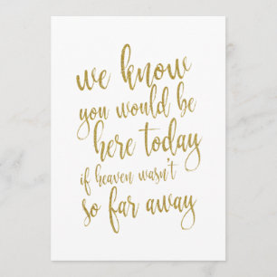 Invitation Nous savons que vous seriez ici signe de mariage a