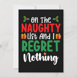 Invitation On The Naughty List And I Regret Nothing Christmas