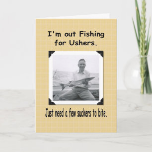 Invitation Pêcher pour Ushers ?