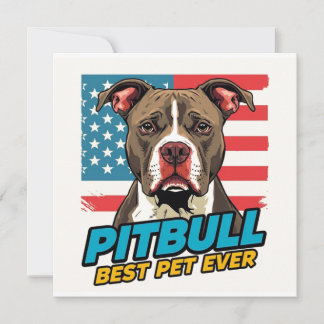 Invitation Pitt Bulls Are The Best Pet Ever