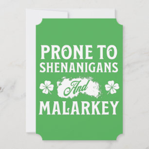 Invitation Prone to Shenanigans and Malarkey St Patrick's Day