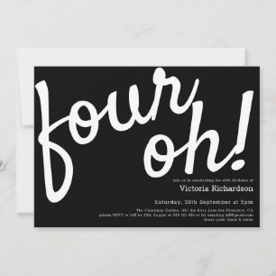 Invitation Quatre Oh ! 40e anniversaire Noir Blanc Plaisir Mi