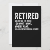 Retired Adjective Definition Not My Problem Anymor