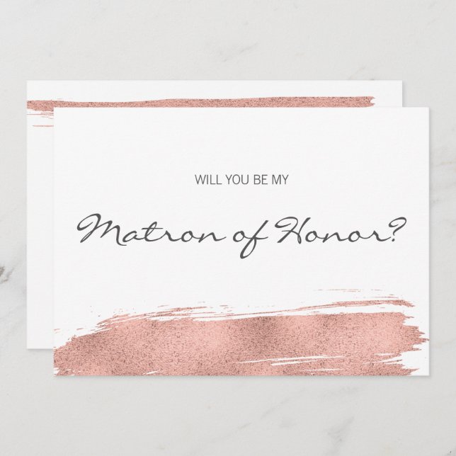 Invitation Rose Gold Brushstroke Be My Matron of Honor Card (Devant / Derrière)