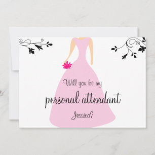 Invitation Serez-Vous Mon Accompagnateur Personnel ? Robe ros