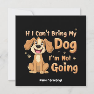 Invitation Si je n’arrive pas à amener mon chien, je ne vais 