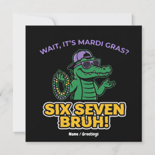 Invitation Six Seven Bruh Mardi Gras Festival Cool Gator