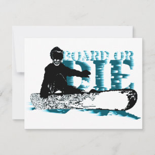 Invitation snowboard BOARD OU DIE
