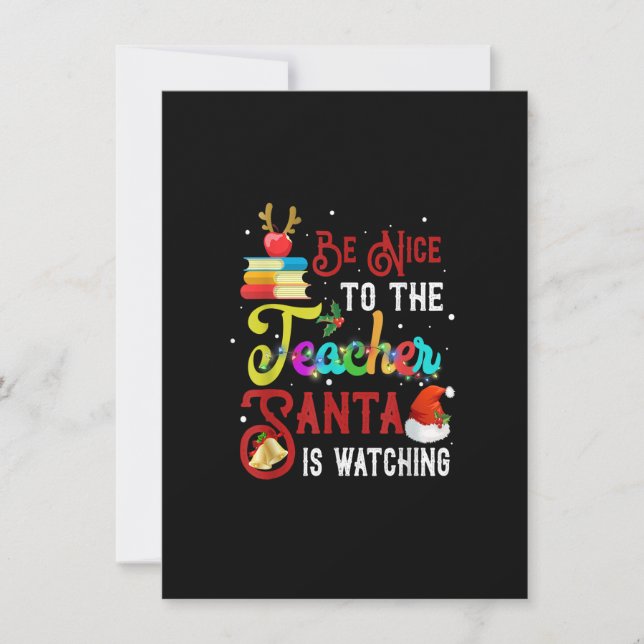 Invitation Soyez Gentil Avec Le Professeur Père Noël Regarde  (Devant)