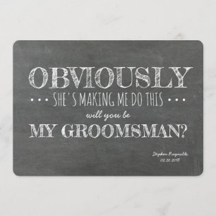 Invitation Tableau GROOMSMAN BEST MAN Funny Proposition