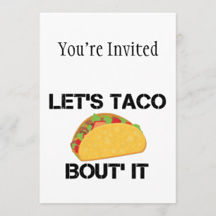 Invitation Taco Bout It