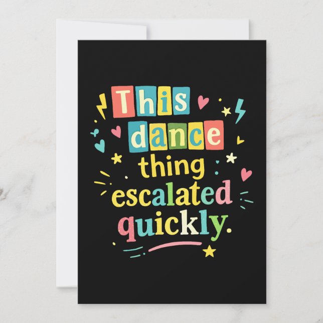 Invitation This dance thing escalated quickly (Devant)