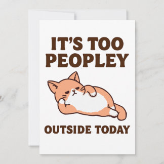 Invitation Too Peopley Cat