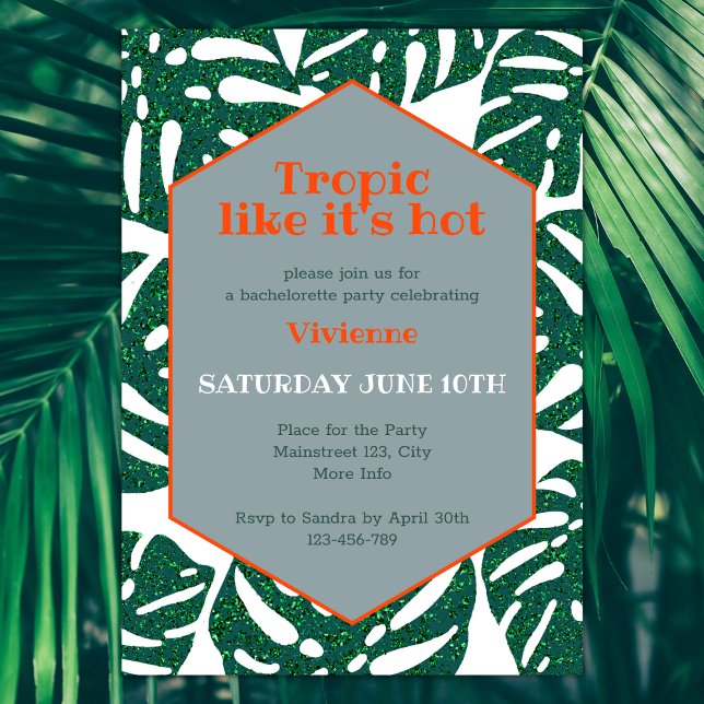 Invitation Tropical Bachelorette Party Tropique Comme il fait (tropical bachelorette party invitation tropic like it's hot green and orange glitter monstera)