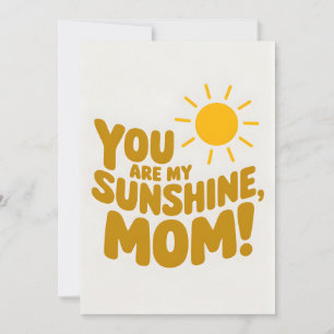 Invitation Tu Es Ma Mère Sunshine ! Fête des mères