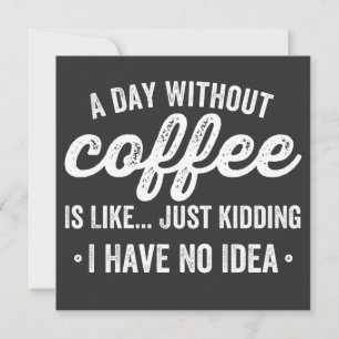Invitation une journée sans café est comme une plaisanterie