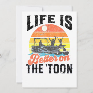 Invitation Vintage Lifes Is Better On The Toon Pontoons Boati