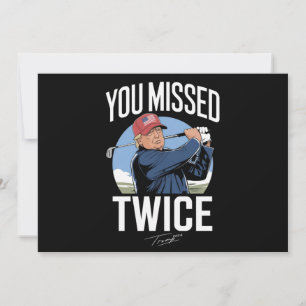 Invitation Vous avez raté deux fois Golf 2024 Vote Trump m'a 