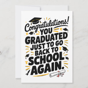 Invitation Vous êtes diplômé juste pour retourner à l'école à