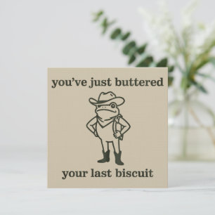 Invitation Vous venez de Beurrer Votre Dernier Biscuit Cowboy