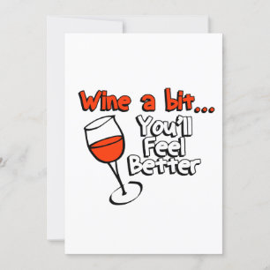 Invitation Wine A Bit You'll Feel Better