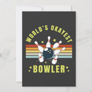 Invitation Worlds Okayest Bowler