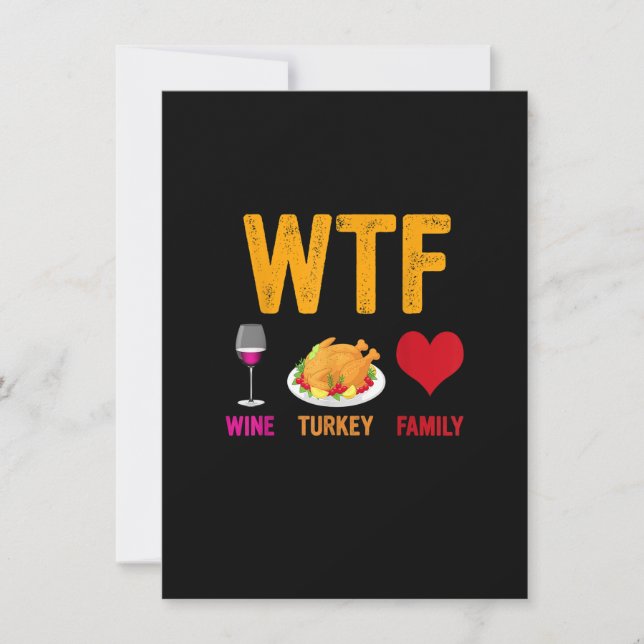 Invitation WTF Vin Turquie Famille Chemise Drôle Thanksgiving (Devant)