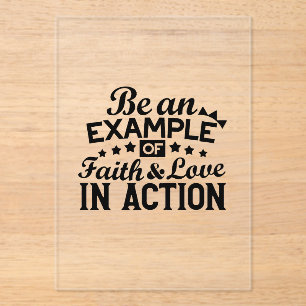 Invitations En Acrylique Être un exemple de foi et d'amour en action