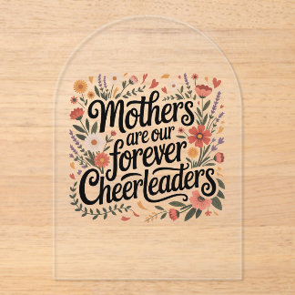 Invitations En Acrylique Mothers Are Our Forever Cheerleaders