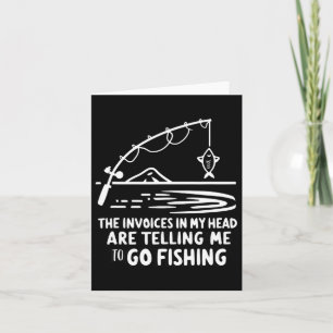 Invoices In My Head Fishing Funny Accounting Cpa  Card
